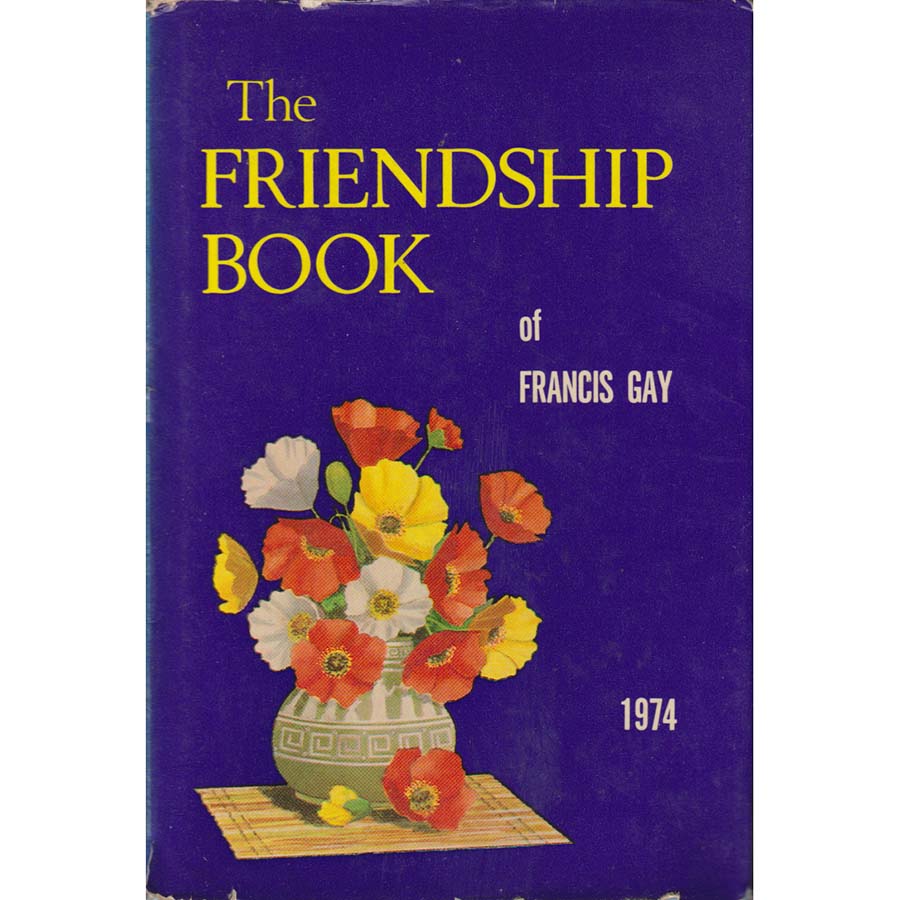 The Friendship Book of Francis Gay - 1974 by Francis Gay